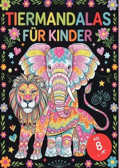 'Cover von Tiermandalas für Kinder ab 8: Das große Mandala Malbuch mit 100 faszinierenden Tiermotiven zum Ausmalen – Fördert Kreativität, Entspannung und Achtsamkeit'-Cover