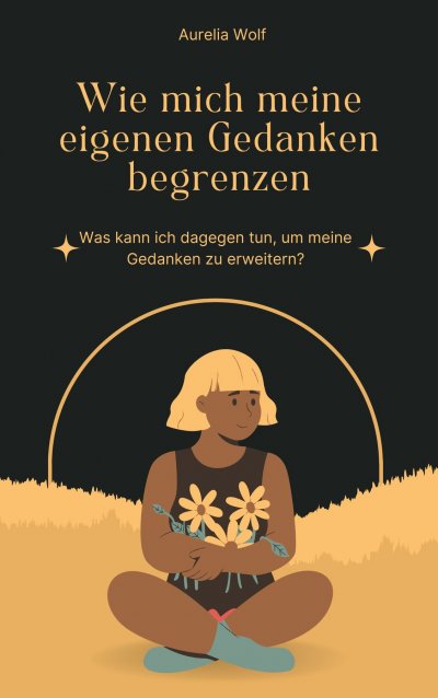 'Cover von Wie mich meine eigenen Gedanken begrenzen'-Cover