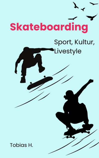 'Cover von Skateboarding – Sport, Kultur, Livestyle'-Cover