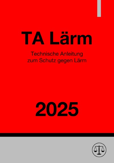 'Cover von Technische Anleitung zum Schutz gegen Lärm – TA Lärm 2025'-Cover