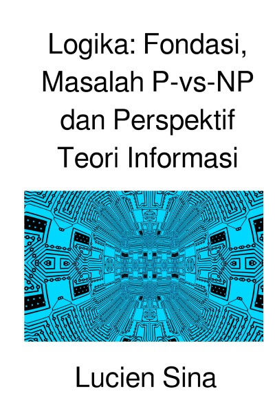 'Cover von Logika: Fondasi, Masalah P-vs-NP dan Perspektif Teori Informasi'-Cover