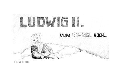 'Cover von Ludwig II. Vom Himmel hoch'-Cover