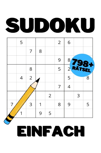 'Cover von 798+ Sudoku Rätsel Jahresvorrat: 798+ Rätsel für Einsteiger mit Lösungen – Leicht'-Cover
