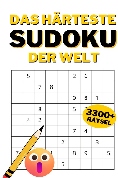 'Cover von Das härteste Sudoku der Welt – 3300 richtig schwere Sudoku für einfallsreiche Denker: Logikrätsel | Rätselbuch | Perfekt als Geschenk'-Cover