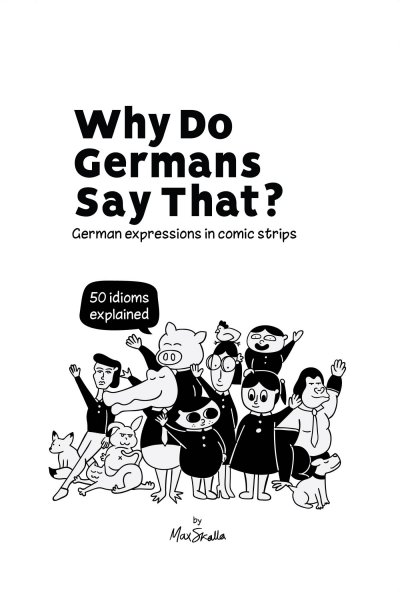 'Cover von Why Do Germans Say That? German expressions in comic strips. 50 idioms explained.'-Cover