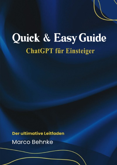 'Cover von Quick & Easy Guide ChatGPT für Einsteiger'-Cover