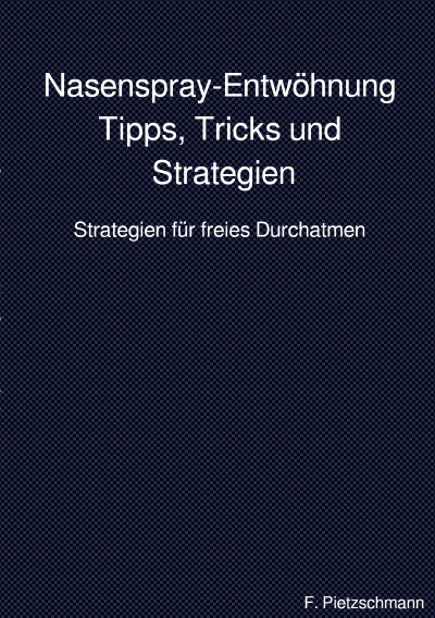 'Cover von Nasenspray-Entwöhnung: Tipps, Tricks und Strategien'-Cover