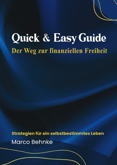 'Cover von Quick & Easy Guide Der Weg zur finanziellen Freiheit'-Cover