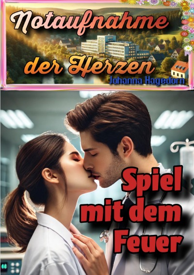 'Cover von Notaufnahme der Herzen: Spiel mit dem Feuer'-Cover
