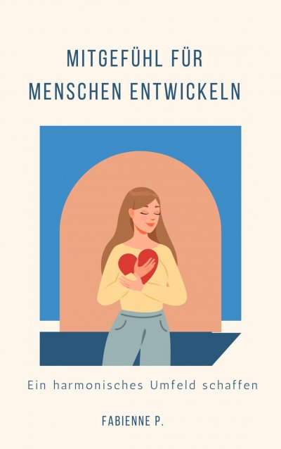 'Cover von Mitgefühl für Menschen entwickeln'-Cover