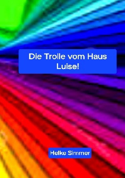 'Cover von Die Trolle vom Haus Luise!'-Cover