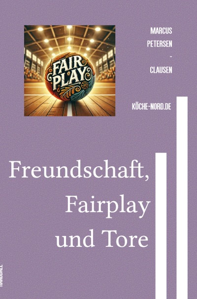 'Cover von Freundschaft, Fairplay und Tore'-Cover