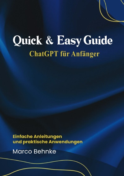 'Cover von Quick & Easy Guide  ChatGPT für Anfänger'-Cover