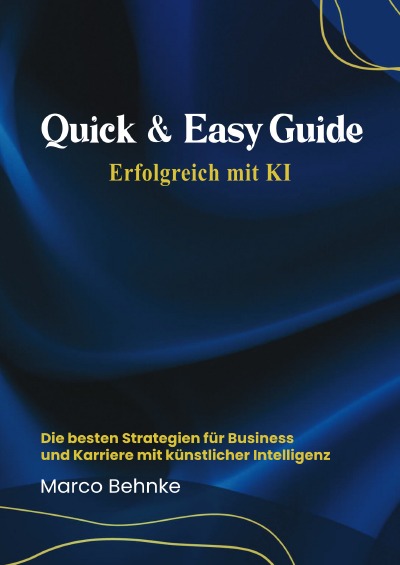'Cover von Quick & Easy Guide Erfolgreich mit KI'-Cover