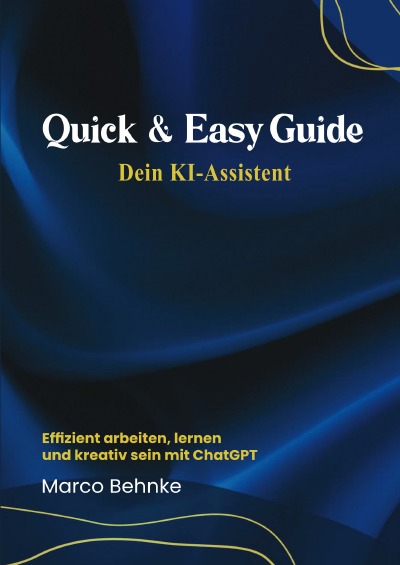 'Cover von Quick & Easy Guide Dein KI Assistent'-Cover