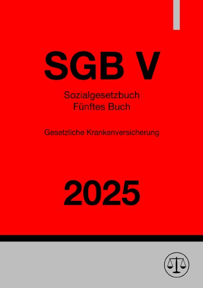 'Cover von Sozialgesetzbuch – Fünftes Buch – Gesetzliche Krankenversicherung – SGB V 2025'-Cover