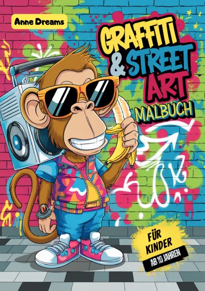 'Cover von Graffiti & Street Art Malbuch für Kinder ab 10 Jahren'-Cover