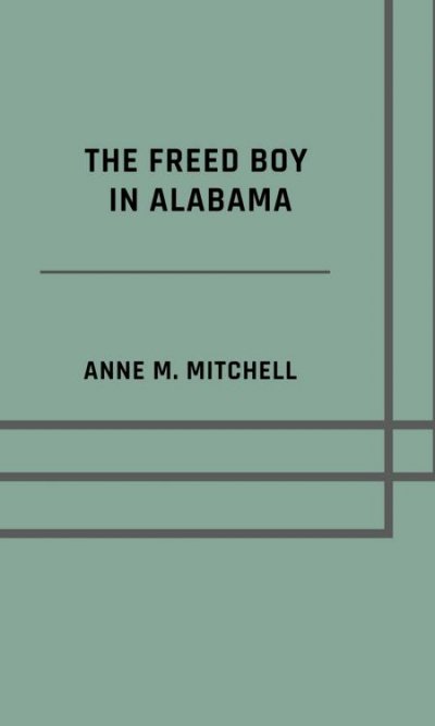 'Cover von The freed boy in Alabama'-Cover