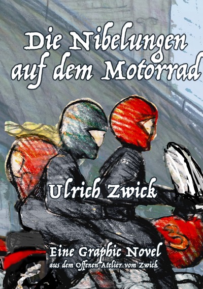 'Cover von Die Nibelungen auf dem Motorrad'-Cover