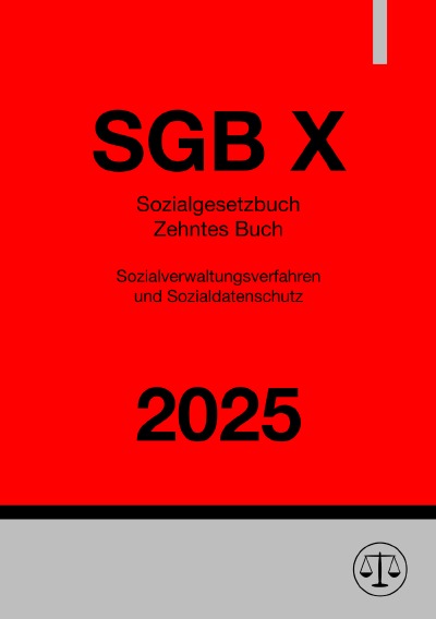 'Cover von Sozialgesetzbuch – Zehntes Buch – Sozialverwaltungsverfahren und Sozialdatenschutz – SGB X 2025'-Cover