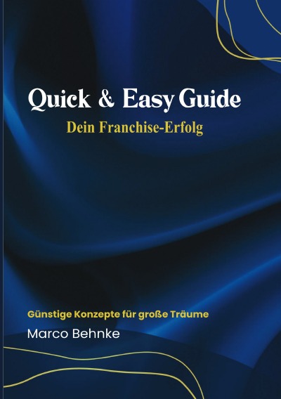 'Cover von Quick & Easy Guide Dein Franchise Erfolg'-Cover