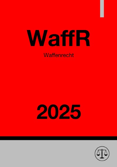 'Cover von Waffenrecht – WaffR 2025'-Cover
