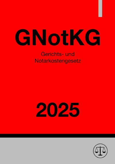 'Cover von Gerichts- und Notarkostengesetz – GNotKG 2025'-Cover