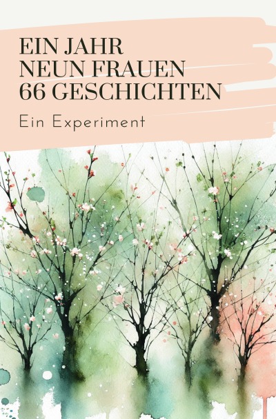 'Cover von EIN JAHR NEUN FRAUEN 66 GESCHICHTEN'-Cover