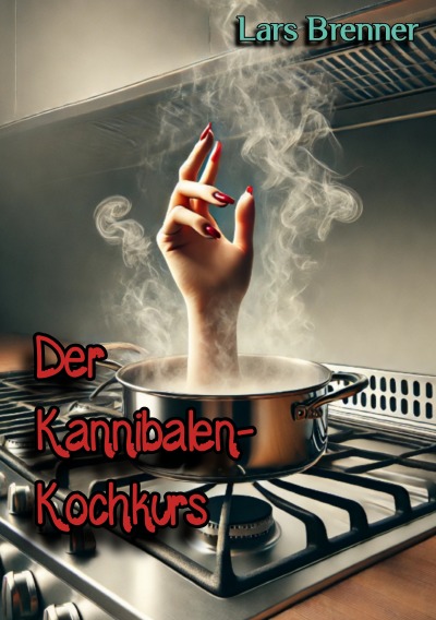 'Cover von Der Kannibalen-Kochkurs'-Cover
