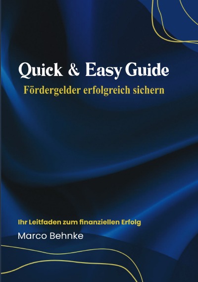 'Cover von Quick & Easy Guide Fördergelder erfolgreich sichern'-Cover