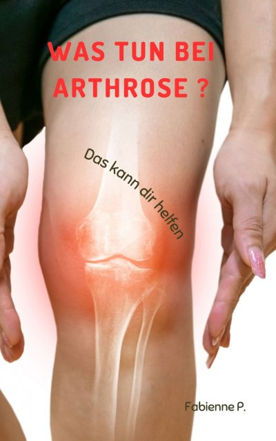 'Cover von Was tun bei Arthrose ?'-Cover