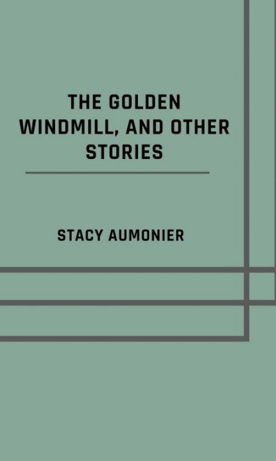 'Cover von The golden windmill, and other stories'-Cover