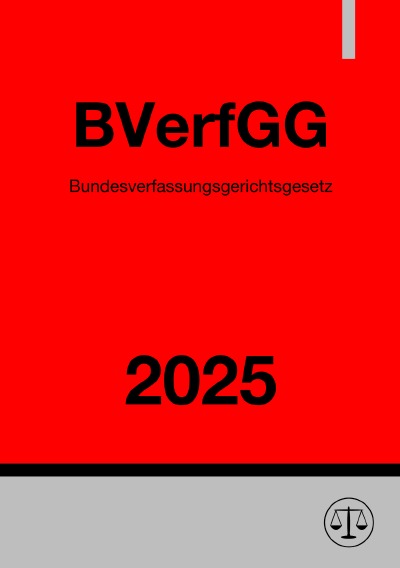 'Cover von Bundesverfassungsgerichtsgesetz – BVerfGG 2025'-Cover