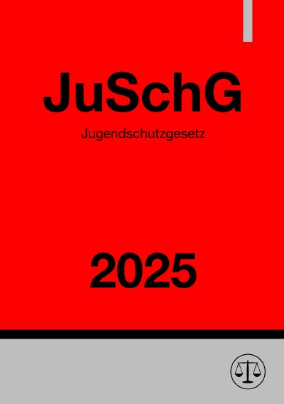 'Cover von Jugendschutzgesetz – JuSchG 2025'-Cover