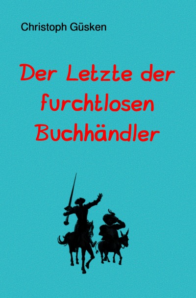 'Cover von Der Letzte der furchtlosen Buchhändler'-Cover