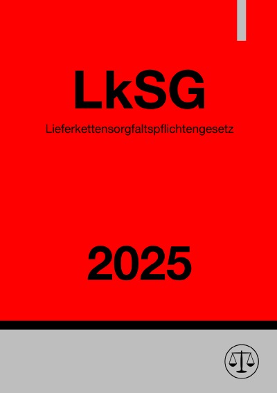 'Cover von Lieferkettensorgfaltspflichtengesetz – LkSG 2025'-Cover