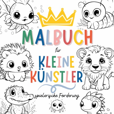'Cover von Malbuch für kleine Künstler – Kreative Ausmalbilder für Kinder ab 3 Jahren'-Cover