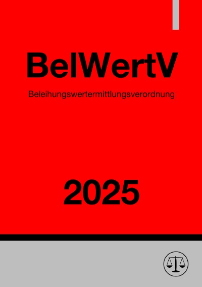 'Cover von Beleihungswertermittlungsverordnung – BelWertV 2025'-Cover