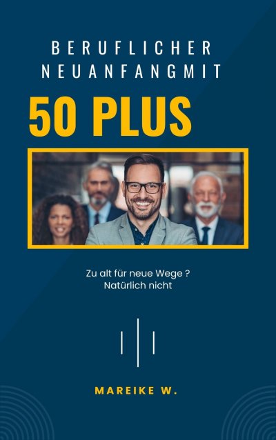 'Cover von Beruflicher Neuanfang mit 50+'-Cover