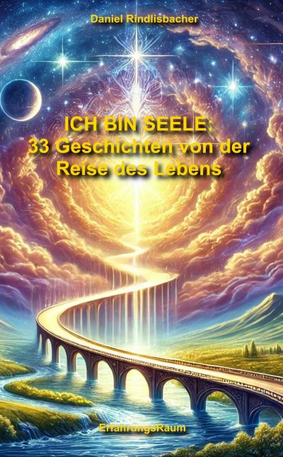 'Cover von Ich bin Seele: 33 Geschichten von der Reise des Lebens'-Cover