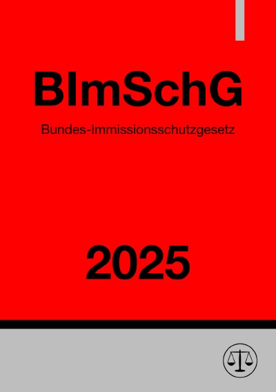 'Cover von Bundes-Immissionsschutzgesetz – BImSchG 2025'-Cover