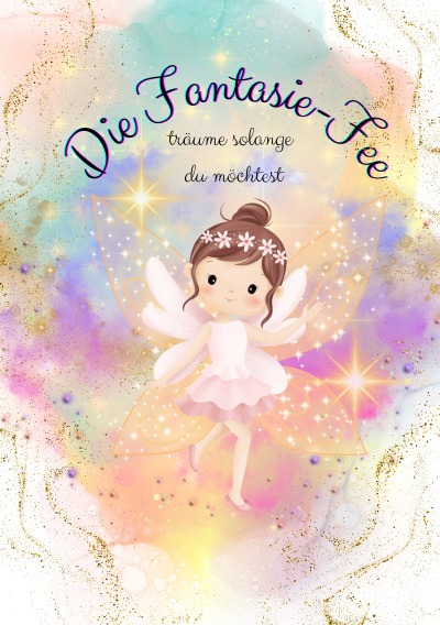 'Cover von Die Fantasie Fee – träume solange du möchtest'-Cover