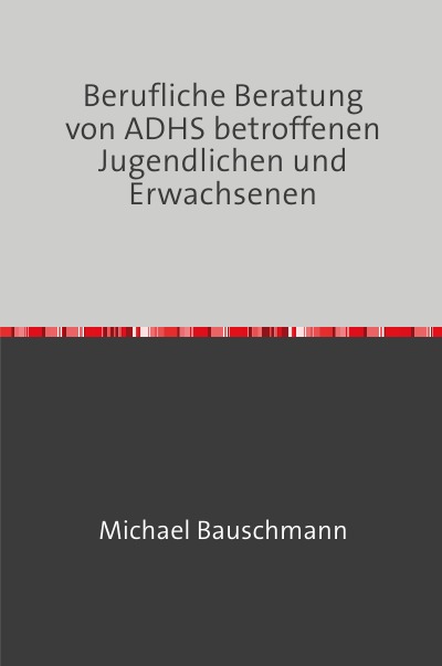 'Cover von Berufliche Beratung von ADHS betroffenen Jugendlichen und Erwachsenen'-Cover