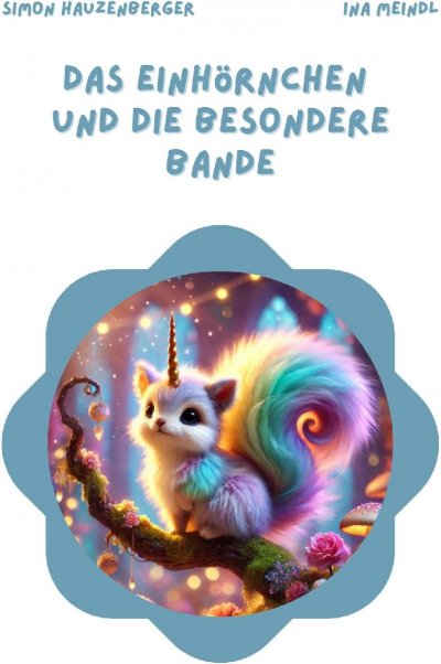 'Cover von Das Einhörnchen und die besondere Bande'-Cover