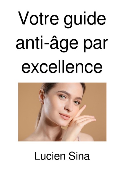 'Cover von Votre guide anti-âge par excellence'-Cover