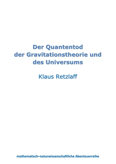 'Cover von Der Quantentod der Gravitationstheorie und des Universums'-Cover