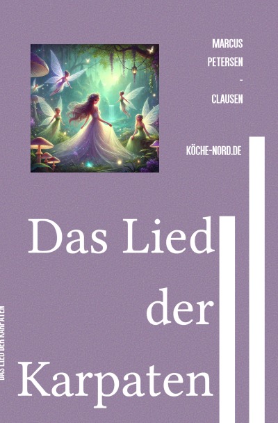 'Cover von Das Lied der Karpaten – Eine zweisprachige Novelle aus Transsylvanien'-Cover