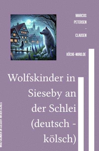'Cover von Wolfskinder in Sieseby an der Schlei (deutsch – kölsch)'-Cover
