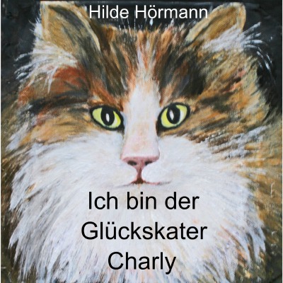 'Cover von Ich bin der Glückskater Charly'-Cover