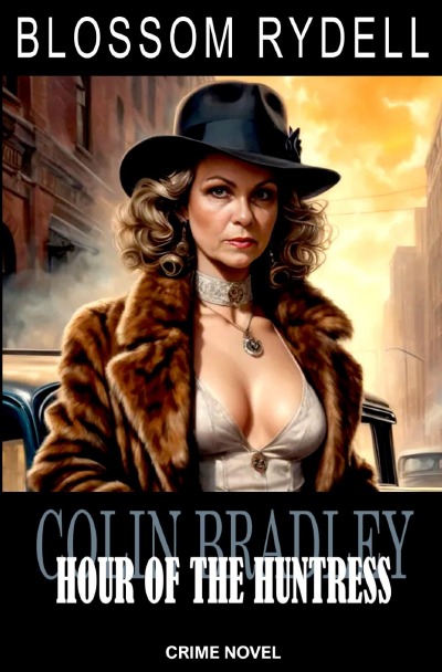 'Cover von Colin Bradley – Hour of the Huntress'-Cover